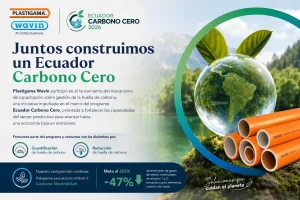 Plastigama Wavin reafirma su compromiso con la descarbonización a través del programa Ecuador Carbono Cero
